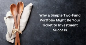 Two wooden serving spoons tied together with twine on a folded beige napkin, placed on a dark textured surface. Overlay text reads: 'Why a Simple Two-Fund Portfolio Might Be Your Ticket to Investment Success'.